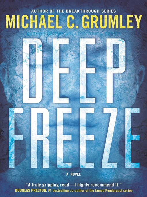 Title details for Deep Freeze by Michael C. Grumley - Available